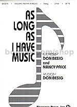 As long as I have Music 2-pt  (Ea70)