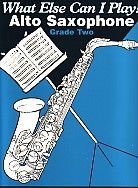 What Else Can I Play? Alto Saxophone Grade 2
