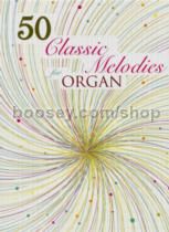 50 Classic Melodies For Organ