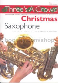Three's A Crowd Book 4 Christmas Saxophone Trios 