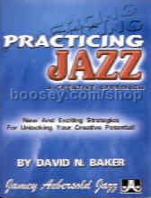 Practicing Jazz A Creative Approach (Jamey Aebersold Jazz Play-along)
