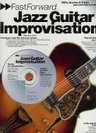 Fast Forward Jazz Guitar Improvisation (Book & CD) 