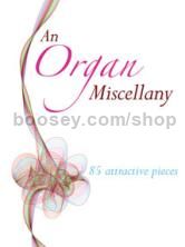 An Organ Miscellany 85 Attractive Pieces          