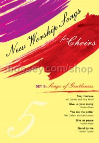 New Worship Songs For Choirs Songs Of Gentleness 5
