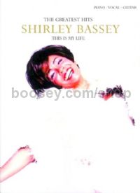 This Is My Life: Shirley Bassey's Greatest Hits (Piano, Voice & Guitar)