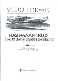 Autumn Landscapes (Sügismaastikud) for SATB