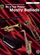 Be A Top Player Mostly Ballads Flute (Book & CD) 