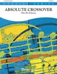 Absolute Crossover - Concert Band (Score)