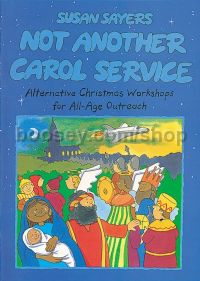 Not Another Carol Service (4 Plays) Xmas Workshops
