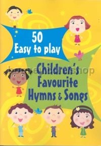 Easy to Play Children's Favourite Hymns & Songs