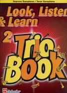 Look Listen & Learn 2 Trio Book Soprano/Tenor Sax