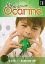 Ocarina Play Your Ocarina Book 1 Starting Off (Book & CD)