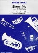 Show Me (My Fair Lady) for brass band