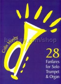 28 Fanfares For Solo Trumpet & Organ