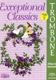 Exceptional Classics Trombone (Book & CD) 