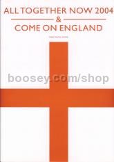 All Together Now 2004 & Come On England           