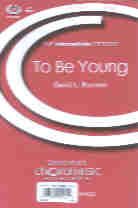 To Be Young (SSA & Piano)
