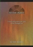 Second Chance (a musical based on the story of the Prodigal Son) 