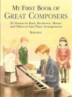 My First Book of Great Composers: 26 Themes . . . in Easy Piano Arrangements