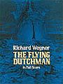 Flying Dutchman (Dover Full Scores)