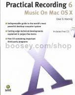 Practical Recording 6 Music On The Mac Os X Book & CD