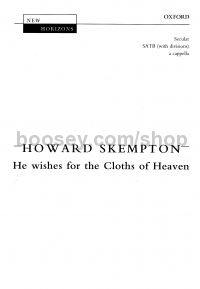 He Wishes For The Clothes of Heaven SATB
