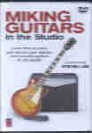 Miking Guitars In The Studio DVD 