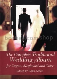 Complete Traditional Wedding Album for Organ, Keyboard & Voice