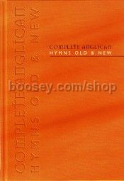 Complete Anglican Hymns Old & New Words