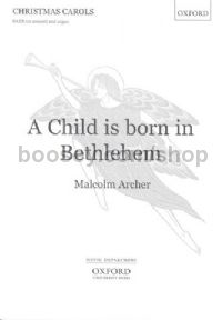 Child Is Born In Bethlehem X345 SATB/Unison