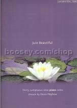 Just Beautiful:  30 Sumptuous slow piano solos