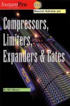 Sound Advice On Compressors, Limiters, Expand & gates