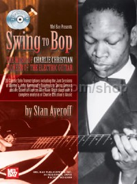 Swing To Bop Music of Charlie Christian (Book &2 CDs)