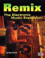 Remix The Electronic Music Explosion