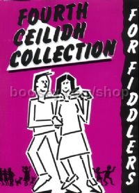 Fourth Ceilidh Collection For Fiddlers (Book & CD)