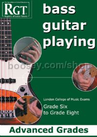 RGT Bass Guitar Playing Advanced Grades 6-8