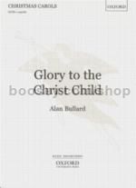 Glory To The Christ Child SATB