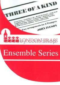 Three of a Kind (London Brass Ensemble Series)