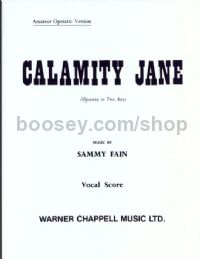 Calamity Jane Amateur Operatic Version (Vocal Score)