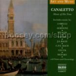 Canaletto - Music of His Time (Naxos Audio CD)