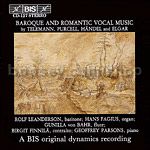 Baroque and Romantic Vocal Music (BIS Audio CD)