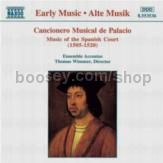 Cancionero Musical de Palacio: Music of the Spanish Court (Naxos Audio CD)