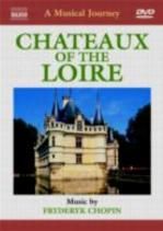 Chateaux of The Loire (Naxos DVD)