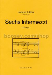6 Intermezzos - Organ