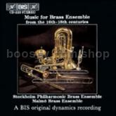 Music for Brass Ensemble from the 16th - 18th centuries (BIS Audio CD)