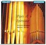 Pipes of Splendour (Chandos Audio CD)