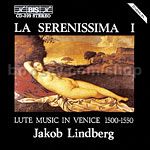 La Serenissima I - Lute Music in Venice 1500 - 1550 (BIS Audio CD)