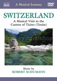 Switzerland: Canton Of Ticino (Naxos DVD Travelogue)