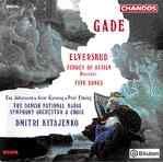 Elverskud Op. 30/Overture: Echoes of Ossian Op. 1/Fünf Gesänge, Op. 13 (Chandos Audio CD)