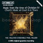 Music from the time of Christian IV - Church Music at Court and in town (BIS Audio CD)